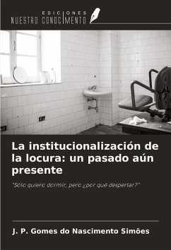 Cover La institucionalización de la locura: un pasado aún presente