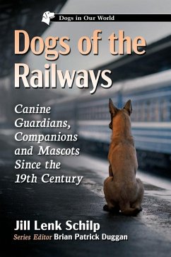 Dogs of the Railways - Schilp, Jill Lenk