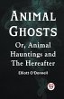 Animal Ghosts Or, Animal Hauntings and... - Bild 1