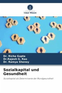 Sozialkapital und Gesundheit - Gupta, Dr. Richa;Rao, Dr.Rajesh G.;Shenoy, Dr. Ramya