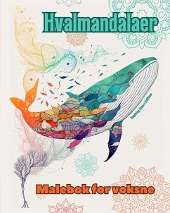 Hvalmandalaer   Malebok for voksne   Antistress-mønstre som oppmuntrer til kreativitet - Editions, Inspiring Colors