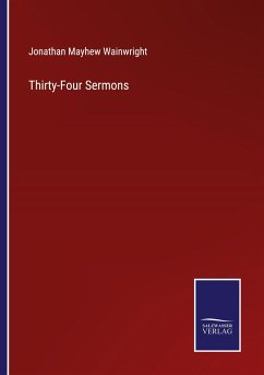 Thirty-Four Sermons - Wainwright, Jonathan Mayhew