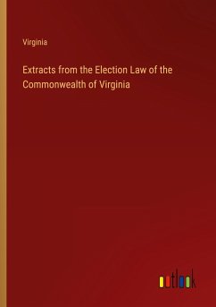 Extracts from the Election Law of the Commonwealth of Virginia - Virginia