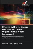 Effetto dell'intelligenza emotiva sul clima organizzativo degli insegnanti