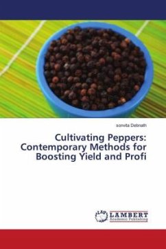 Cultivating Peppers: Contemporary Methods for Boosting Yield and Profi - Debnath, Sonvita