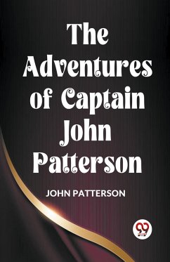 The Adventures of Captain John Patterson - Patterson John