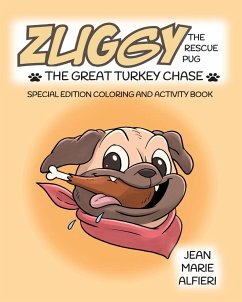 Zuggy the Rescue Pug - The Great Turkey Chase - Alfieri, Jean Marie
