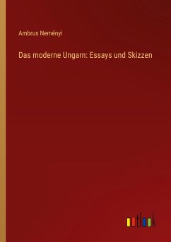 Das moderne Ungarn: Essays und Skizzen - Neményi, Ambrus