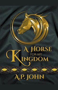 A Horse for My Kingdom - John, A. P.