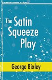 The Satin Squeeze Play