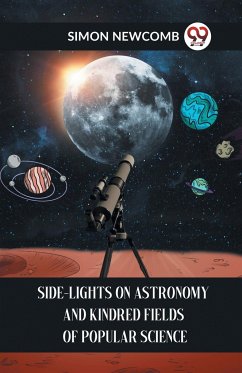 Side-Lights On Astronomy And Kindred Fields Of Popular Science - Newcomb Simon