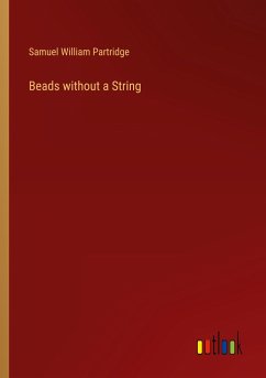 Beads without a String - Partridge, Samuel William