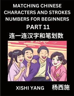 Cover Matching Chinese Characters and Strokes Numbers (Part 11)- Test Series to Fast Learn Counting Strokes of Chinese Characters, Simplified Characters and Pinyin, Easy Lessons, Answers