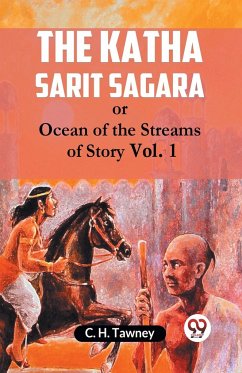 The Katha Sarit Sagara Or Ocean Of The Streams Of Story Vol. 1 - Tawney C. H.