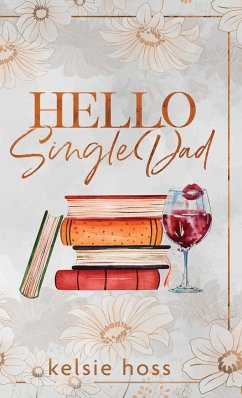 Hello Single Dad - Hoss, Kelsie