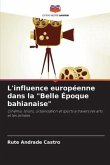 L'influence européenne dans la "Belle Époque bahianaise"
