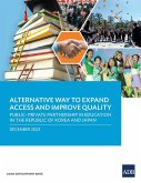 Alternative Way to Expand Access and Improve Quality Public-Private Partnership in Education in the Republic of Korea and Japan