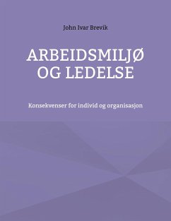 Arbeidsmiljø og ledelse - Brevik, John Ivar