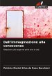 Dall'immaginazione alla conoscenza - Bild 1