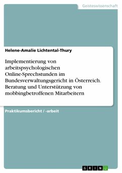 Implementierung von arbeitspsychologischen Online-Sprechstunden im Bundesverwaltungsgericht in Österreich. Beratung und Unterstützung von mobbingbetroffenen Mitarbeitern - Lichtental-Thury, Helene-Amalie