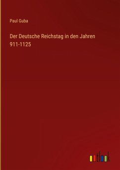 Der Deutsche Reichstag in den Jahren 911-1125