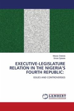 EXECUTIVE-LEGISLATURE RELATION IN THE NIGERIA¿S FOURTH REPUBLIC: - Odelola, Moses;Ojelade, Shola