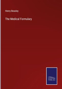 The Medical Formulary - Beasley, Henry