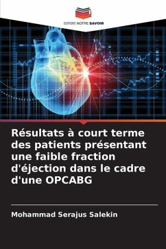 Résultats à court terme des patients présentant une faible fraction d'éjection dans le cadre d'une OPCABG - Salekin, Mohammad Serajus