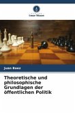 Theoretische und philosophische Grundlagen der öffentlichen Politik