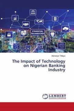 The Impact of Technology on Nigerian Banking Industry - Titilayo, Akinseye