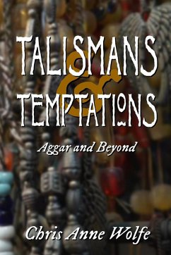 Talismans and Temptations - Wolfe, Chris Anne