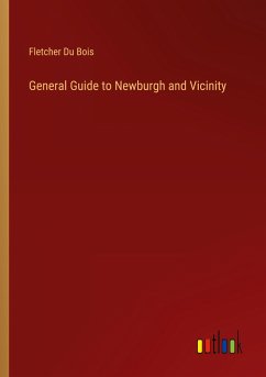 General Guide to Newburgh and Vicinity
