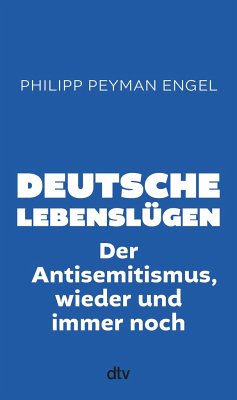 Deutsche Lebenslügen - Engel, Philipp Peyman