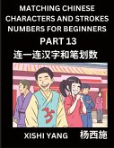 Matching Chinese Characters and Strokes Numbers (Part 13)- Test Series to Fast Learn Counting Strokes of Chinese Characters, Simplified Characters and Pinyin, Easy Lessons, Answers