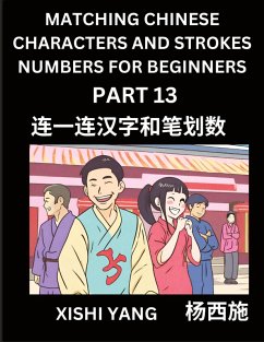 Cover Matching Chinese Characters and Strokes Numbers (Part 13)- Test Series to Fast Learn Counting Strokes of Chinese Characters, Simplified Characters and Pinyin, Easy Lessons, Answers