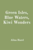 Green Isles, Blue Waters, Kiwi Wonders