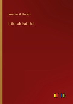 Luther als Katechet