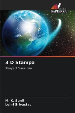 3 D Stampa - Sunil, M. K.;Srivastav, Lehri