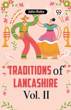 Traditions Of Lancashire Vol. II - Roby John