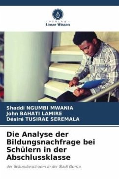 Die Analyse der Bildungsnachfrage bei Schülern in der Abschlussklasse - NGUMBI MWANIA, Shaddi;BAHATI LAMIRE, John;TUSIRAE SEREMALA, Désiré