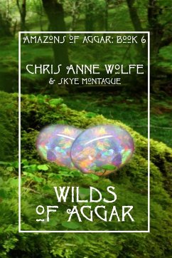 Wilds of Aggar - Wolfe, Chris Anne