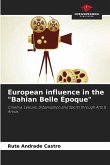 European influence in the &quote;Bahian Belle Époque&quote;
