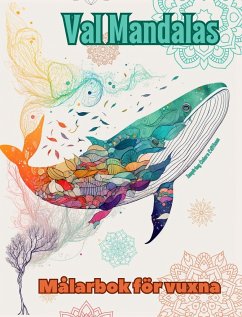 Val Mandalas Målarbok för vuxna Anti-stress-mönster som uppmuntrar till kreativitet - Editions, Inspiring Colors