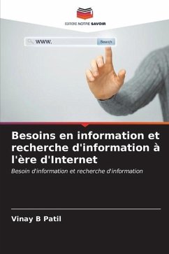 Besoins en information et recherche d'information à l'ère d'Internet - Patil, Vinay B