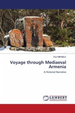 Voyage through Mediaeval Armenia - Mirabile, Paul