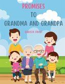 Promises to Grandma and Grandpa