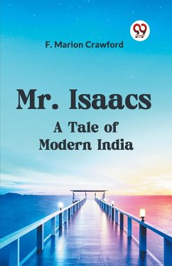 Mr. Isaacs A Tale Of Modern India - Marion Crawford F.