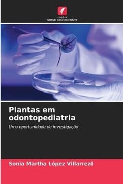 Plantas em odontopediatria - López Villarreal, Sonia Martha