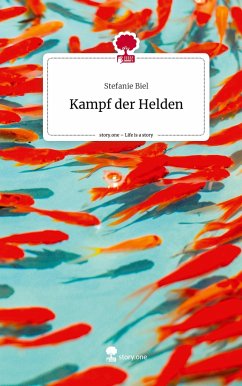 Kampf der Helden. Life is a Story - story.one - Biel, Stefanie