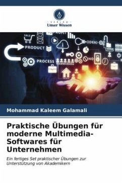 Praktische Übungen für moderne Multimedia-Softwares für Unternehmen - Galamali, Mohammad Kaleem